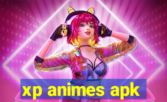 xp animes apk
